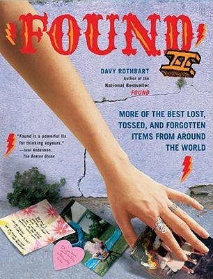 Found II: More of the Best Lost, Tossed, and Forgotten Items from Around the World (Paperback)