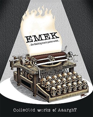 Emek: The Thinking Man's Poster Artist: Collected Works of Aaarght! (Hardcover)