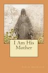 I am His Mother