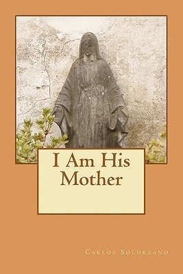 I am His Mother (Paperback)