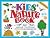 The Kids' Nature Book: 365 ...