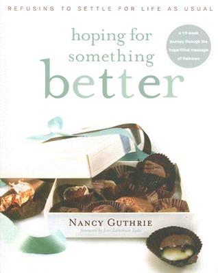 Hoping for Something Better: Refusing to Settle for Life as Usual (Paperback)