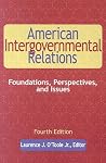 American Intergovernmental Relations, Fourth Edition American Intergovernmental Relations, Fourth Edition