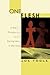 One Flesh: A Biblical Persp...