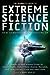 The Mammoth Book of Extreme Science Fiction
