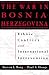 The War in Bosnia-Herzegovina: Ethnic Conflict and International Intervention
