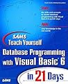 Sams Teach Yourself Database Programming with Visual Basic 6 in 21 Days