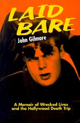 Laid Bare: A Memoir of Wrecked Lives and the Hollywood Death Trip (Paperback)