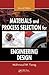 Materials and Process Selection for Engineering Design