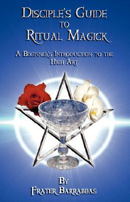 Disciple's Guide to Ritual Magick (Paperback)