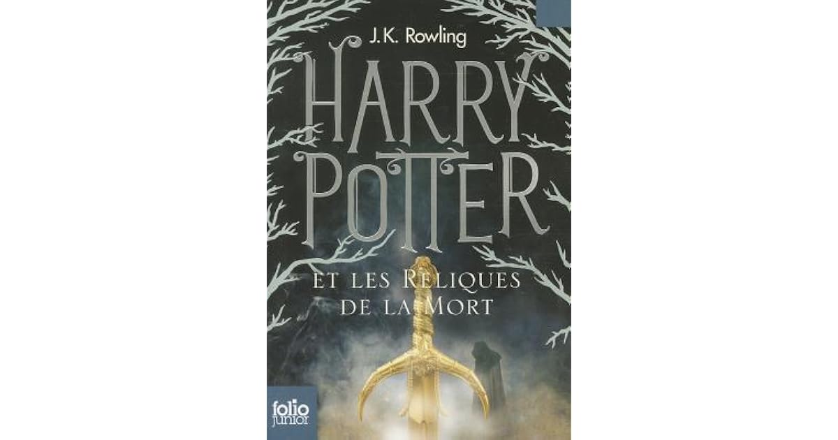 Harry Potter et les Reliques de la Mort by J.K. Rowling