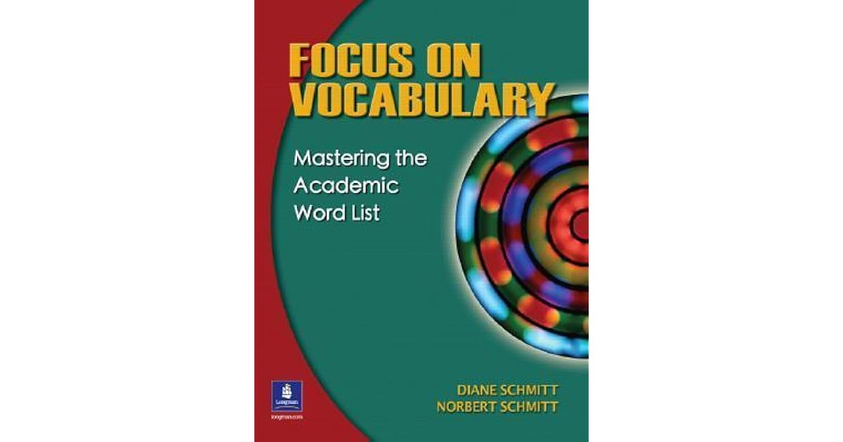 Focus On Vocabulary Mastering The Academic Word List By Diane Schmitt
