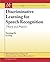 Discriminative Learning for Speech Recognition: Theory and Practice