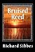 Bruised Reed by Richard Sibbes