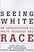 Seeing White by Jean O'Malley Halley