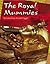 The Royal Mummies: Remains from Ancient Egypt