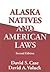 Alaska Natives and American Laws