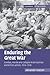Enduring the Great War: Com...