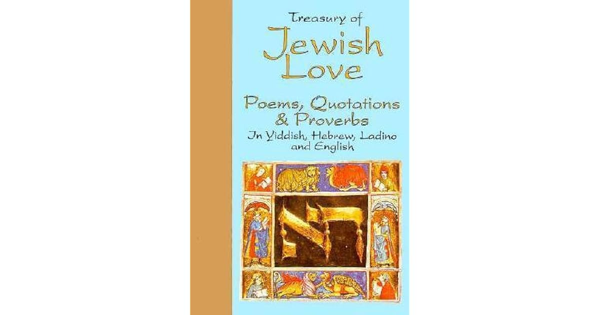 Treasury of Jewish Love Poems, Quotations & Proverbs in Hebrew Yiddish