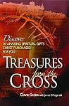 Treasures from the Cross: Discover 16 Amazing Spiritual Gifts Christ Purchased for You Treasures from the Cross: Discover 16 Amazing Spiritual Gifts Christ Purchased for You