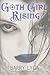 Goth Girl Rising (The Astonishing Adventures of Fanboy and Goth Girl, #2)