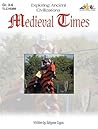 Exploring Ancient Civilizations: Medieval Times