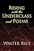 Rising with the Underclass and Poems