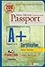 Mike Meyers' A+ Certification Passport by Mike Meyers