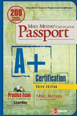 Mike Meyers' A+ Certification Passport (Paperback)