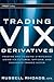 Trading VIX Derivatives: Tr...