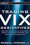 Trading VIX Derivatives: Trading and Hedging Strategies Using VIX Futures, Options, and Exchange-Traded Notes (Wiley Trading)