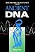 Ancient DNA: Recovery and Analysis of Genetic Material from Paleontological, Archaeological, Museum, Medical, and Forensic Specimens