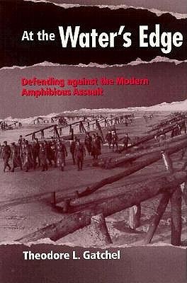 At the Water's Edge: Defending Against the Modern Amphibious Assault (Hardcover)