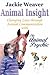 Animal-Insight  by Jackie Weaver