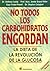 No Todos los Carbohidratos Engordan: La Dieta de la Revolucion de la Glucosa (Spanish Edition)