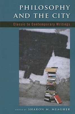 Philosophy and the City: Classic to Contemporary Writings (Paperback)