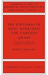 The Diplomas of King Aethlred 'The Unready' 978-1016