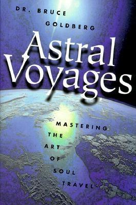 Astral Voyages: Mastering the Art of Interdimensional Travel (Paperback)