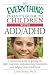 The Everything Parent's Guide To Children With ADD/ADHD by Linda Sonna