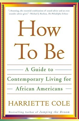 How to Be: A Guide to Contemporary Living for African Americans (Paperback)