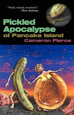 The Pickled Apocalypse of Pancake Island (Paperback)