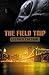 The Field Trip