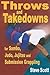 Throw and Takedowns: For Sa...