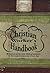 Christian Worker's Handbook: A Topical Guide with Biblical Answers to the Urgent Concerns of Our Day