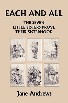 Each and All: The Seven Little Sisters Prove Their Sisterhood (The Seven Sisters, #2)