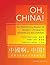 Oh, China!: An Elementary Reader of Modern Chinese for Advanced Beginners - Revised Edition (The Princeton Language Program: Modern Chinese)