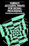 Surface Acoustic Waves for Signal Processing (Artech House Acoustics Library) (English and French Edition) Surface Acoustic Waves for Signal Processing (Artech House Acoustics Library) (English and French Edition)