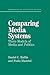 Comparing Media Systems: Three Models of Media and Politics (Communication, Society and Politics)