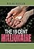 The 19 Cent Millionaire