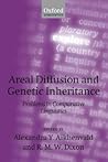 Areal Diffusion and Genetic Inheritance: Problems in Comparative Linguistics (Explorations in Linguistic Typology)